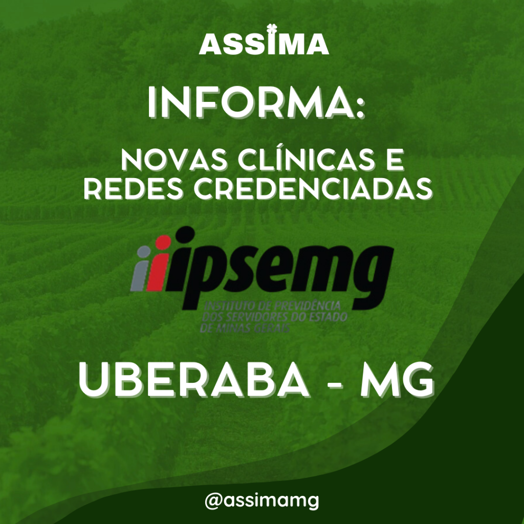NOVOS CREDENCIADOS AO IPSEMG DE UBERABA/MG