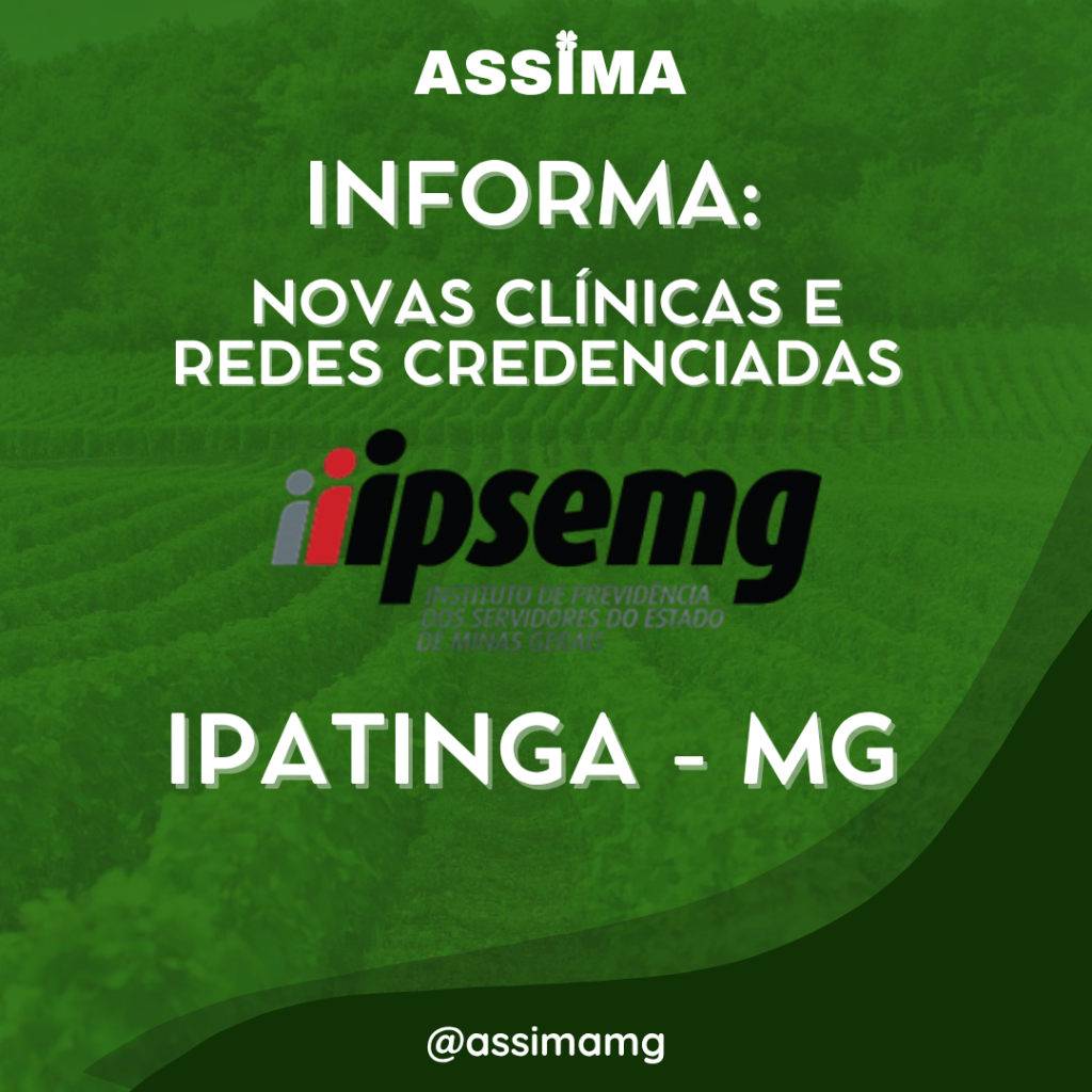 NOVOS CREDENCIADOS AO IPSEMG DE IPATINGA/MG